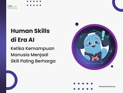 Human Skills di Era AI: Ketika Kemampuan Manusia Menjadi Skill Paling Berharga